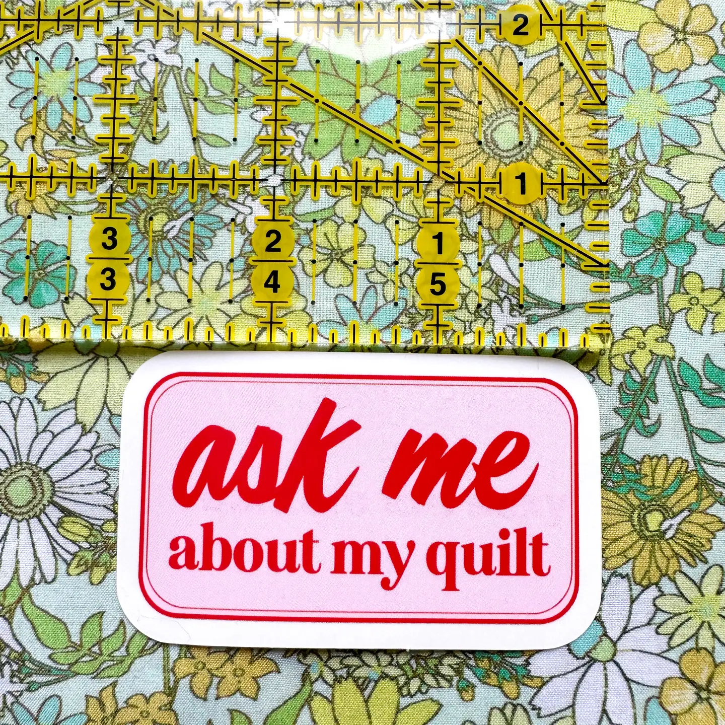 Feral Notions Ask Me About My Quilt Sticker - Image 2