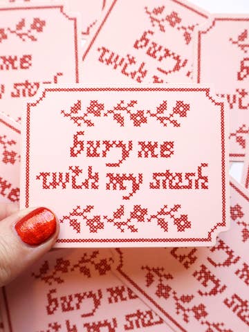 Feral Notions Bury Me with My Stash Sticker