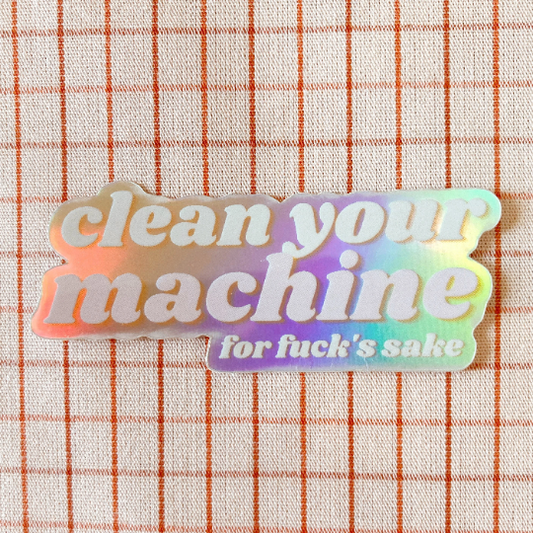 Feral Notions Clean Your Machine Holographic Sticker