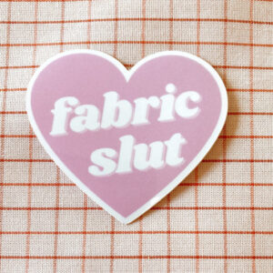 Feral Notions Fabric Slut Sticker