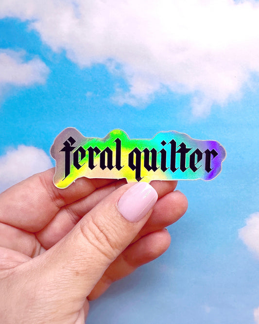 Feral Notions Feral Quilter Sticker