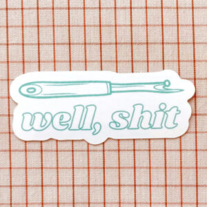 Feral Notions Well, Shit Seam Ripper Sticker Turquoise