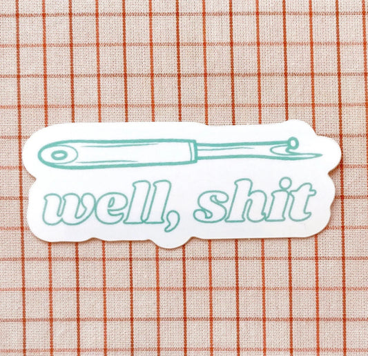 Feral Notions Well, Shit Seam Ripper Sticker Turquoise