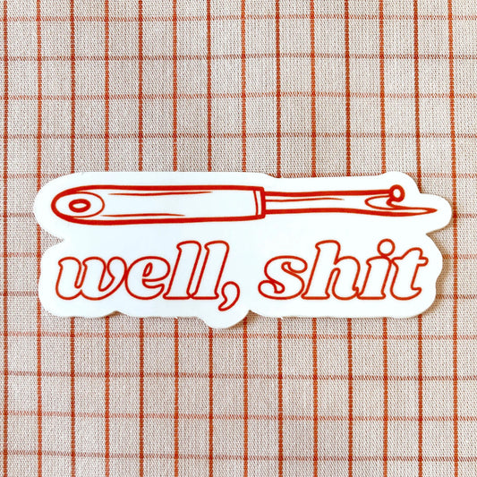 Feral Notions Well, Shit Seam Ripper Sticker Red
